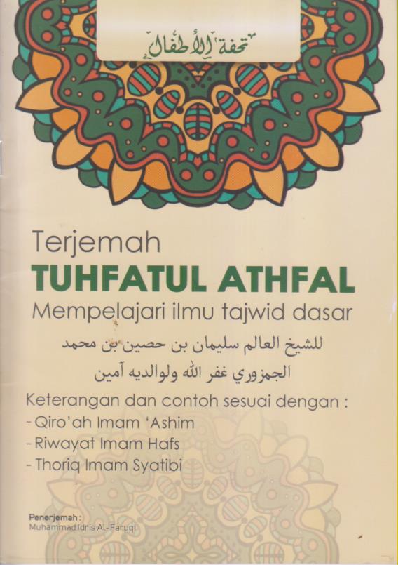 Terjemah TUHFATUL ATHFAL 
Mempelajari ilmu tajwid dasar