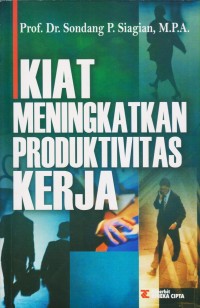 KIAT MENINGKATKAN PRODUKTIVITAS KERJA