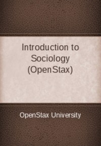 Introduction to Sociology (OpenStax)