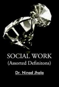 Social Work (Assorted Definitons)