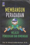 MEMBANGUN PERADABAN MELAUI PENDIDIKAN DAN BIMBINGAN