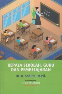 KEPALA SEKOLAH, GURU DAN PEMBELAJARAN