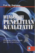 MEMAHAMI PENELITIAN KUALITATIF