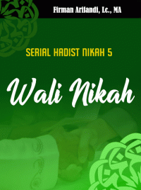 Serial Hadist NIkah 5 : Wali Nikah