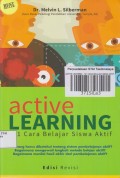 ACTIVE LEARNING ; 101 CARA BELAJAR SISWA AKTIF