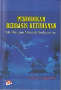 PENDIDIKAN BERBASIS KETUHANAN MEMBANGUN MANUSIA BERKARAKTER