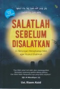 SALATLAH SEBELUM DISALATKAN 11 RENUNGAN MENGHADAPI MATI AGAR HUSNUL KHATIMAH