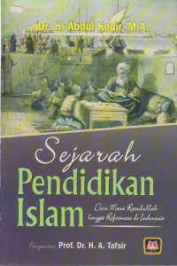 SEJARAH PEDIDIKAN ISLAM DARI MASA ROSULULLAH HINGGA REFORMASI INDONESIA