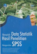 MENGOLAH DATA STATISTIK HASIL PENELITIAN MENGGUNAKAN SPSS