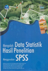 MENGOLAH DATA STATISTIK HASIL PENELITIAN MENGGUNAKAN SPSS