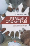 PERILAKU ORGANISASI DALAM PENDIDIKAN