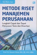 METODE RISET MANAJEMEN PERUSAHAAN LANGKAH CEPAT DAN TEPAT MENYUSUN TESIS DAN DISERTASI