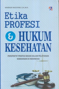 ETIKA PROFEST & HUKUM KESEHATAN