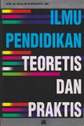 ILMU PENDIDIKAN TEORITIS DAN PRAKTIS