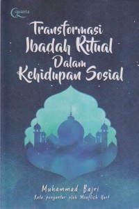 TRANSFORMASI IBADAH RITUAL DALAM KEHIDUPAN SOSIAL