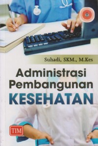 ADMINISTRASI PEMBANGUNAN KESEHATAN