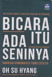 BICARA ITU ADA SENINYA RAHASIA KOMUNIKASI YANG EFEKTIF