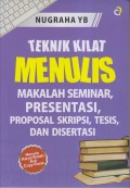 TEKNIK KILAT MENULIS MAKALAH SEMINAR, PRESENTASI, PROPOSAL SKRIPSI, TESIS DAN DISERTASI