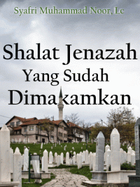 Shalat Jenazah Yang Sudah Dimakamkan