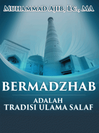 Bermadzhab Adalah Tradisi Ulama Salaf