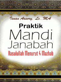 Praktik Mandi Janabah Rasulullah Menurut 4 Mazhab