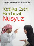 Ketika Istri Berbuat Nusyuz