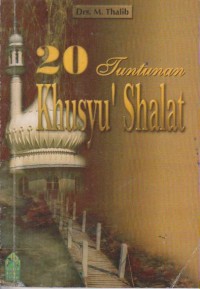 20 TUNTUNAN KHUSYU 'SHALAT