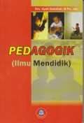 PEDAGOGIK (ILMU MENDIDIK)