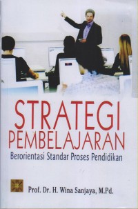 STRATEGI PEMBELAJARAN BERORIENTASI STANDAR PROSES PENDIDIKAN