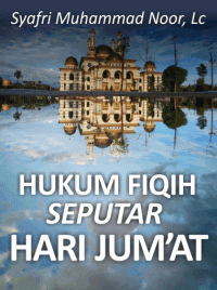 Hukum Fiqih Seputar Hari Jumat