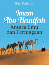 Imam Abu Hanifah ; Antara Ilmu dan Perniagaan