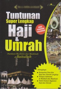 TUNTUNAN SUPER LENGKAP HAJI & UMRAH