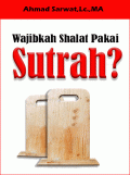 Haruskah Shalat Pakai Sutrah?