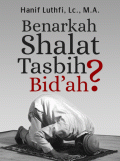 Benarkah Shalat Tasbih Itu Bidah?