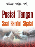 : Posisi Tangan Saat Berdiri Shalat