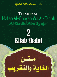 Terjemah Matan Al-Ghayah wa At-Taqrib : Shalat