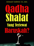 Qadha Shalat Yang Terlewat : Haruskah?