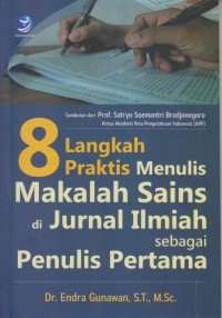 8 LANGKAH PRAKTIS MENULIS MAKALAH SAINS DI JURNAL ILMIAH SEBAGAI PENULIS PERTAMA