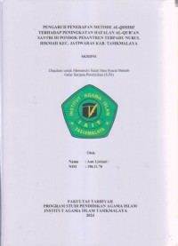 PENGARUH PENERAPAN METODE AL-QOSIMI
TERHADAP PENINGKATAN HAFALAN AL-QUR'AN
SANTRI DI PONDOK PESANTREN TERPADU NURUL
HIKMAH KEC. JATIWARAS KAB. TASIKMALAYA