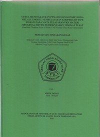 UPAYA MENINGKATKAN PEMAHAMAN KONSEP SISWA MELALUI MODEL PEMBELAJARAN KOOPERATIF TIPE JIGSAW PADA MATA PELAJARAN PKN MATERI MENGENAL SISTEM PEMERINTAHAN TINGKAT PUSAT
(Penelitian Tindakan kelas di Kelas IV MI Riyadul 'Ulum Kota Tasikmalaya)