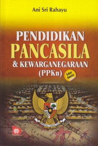 PENDIDIKAN PANCASILA & KEWARGANEGARAAN (PPKn)