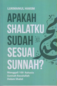 APAKAH SHALATKU SUDAH SESUAI SUNNAH?