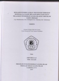 PENGARUH PEMBELAJARAN TREFFINGER TERHADAP PENINGKATAN HASIL BELAJAR SISWA PADA MATA PELAJARAN PENDIDIKAN AGAMA ISLAM DI SMP ISLAM DARUL HIKMAH
( Kp. Mekarharuman, Desa Sindangasih, Kec. Cikatomas, Kab. Tasikmalaya )