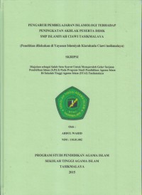 PENGARUH PEMBELAJARAN ISLAMOLOGI TERHADAP PENINGKATAN AKHLAK PESERTA DIDIK SMP ISLAMIYAH CIAWI TASIKMALAYA