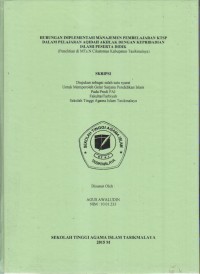 HUBUNGAN IMPLEMENTASI MANAJEMEN PEMBELAJARAN KTSP DALAM PELAJARAN AKIDAH AKHLAK DENGAN KEPRIBADIAN ISLAMI PESERTA DIDIK.