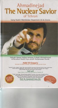 AHMADINEJAD THE NUCLEAR SAVIOR OF TEHRAN / SANG NUKLIR MEMBIDAS HEGEMONI AS & ZIONIS