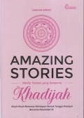 Amazing Stories Wanita Khadijah