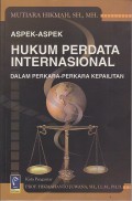 ASPEL-ASPEK HUKUM PERDATA INTERNASIONAL DALAM PERKARA-PERKARA KEPAILITAN