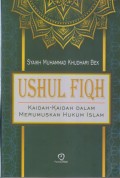 USHUL FIQH
KAIDAH-KAIDAH DALAM MERUMUSKAN HUKUM ISLAM