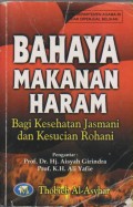 BAHAYA MAKANAN HARAM
BAGI KESEHATAN JASMANI DAN KESUCIAN ROHANI